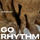 Go Rhythm feat Sebastian Ros Single