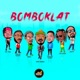 Bomboklat feat Big Trill DON MC Kapata Enef Santana Karma Feffe Bussi Navio Single