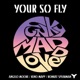 Your So Fly feat Angelo Moore RonKat Spearman Dr Madd Vibe Single