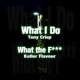 What I Do What the F Single