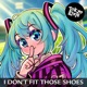 I Don t Fit Those Shoes feat Hatsune Miku Single