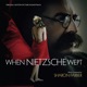 When Nietzsche Wept Original Motion Picture Soundtrack