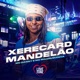 Xerecard Mandelão Single