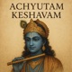 Achyutam Keshavam Single