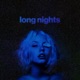 Long Nights Single