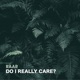Do I Really Care Single