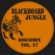 Blackboard Jungle Discomix Vol 27 feat Slimmah Sound EP