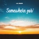 Somewhere Far Single