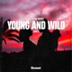 Young and Wild Single