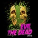 The Dead Evil Single