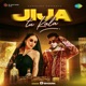 Jija Tu Kala Single
