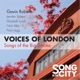 Voices of London Songs of the Big Smoke