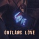 OUTLAWS LOVE feat sky Single