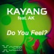 Do You Feel feat AK EP