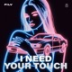 Need Your Touch Single