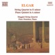 Elgar String Quartet in E Minor Piano Quintet in A Minor
