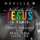 Nobody Like Jesus JK Remix feat Kabelo Mabalane Cjay Lloyd Cele Brian Temba Single