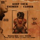 KEEP YOUR ENEMIES CLOSER Single