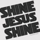 Shine Jesus Shine Single