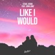 Like I Would feat John Long Single