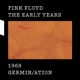 The Early Years 1968 Germin ation