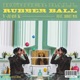RUBBER BALL feat Donutman Single