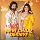 Meri Chaal Dekhiye feat Anjali 99 Single