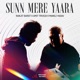 Sunn Mere Yaara Single