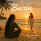 Bacán Single