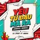 Yêu Từ Đâu Mà Ra feat AnhVu Anhvu Remix Single