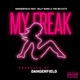 My Freak feat Billy Bang the Rej3ctz Single