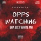 Opps Watching feat Sha Ek Single