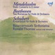 Mendelssohn Violin Concerto in E Minor Beethoven Two Romances Schubert Konzerstück D 345