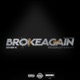 Broke Again feat UZIFUZY BANGFIT Single