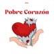Pobre Corazón Cover Single