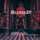 Blessed feat Prophamatic Single