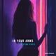 In Your Arms EP