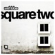 Square Two