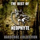 The Best of Neophyte Hardcore Collection