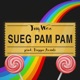Sueg Pam Pam feat TroppoAvanti Single