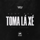 Toma Lá Xé feat Tsunami Single