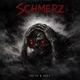SCHMERZ Single