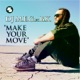 Make Your Move Remixes feat BK Single
