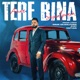 Tere Bina Single feat Captain Single