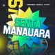 Senta Manauara Single