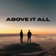 Above It All Single