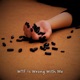 WTF Is Wrong With Me feat LORDHERETIC Single