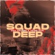 Squad deep feat Prime Dom Single