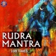 Rudra Mantra 108 Times EP