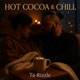 Hot Cocoa Chill Single